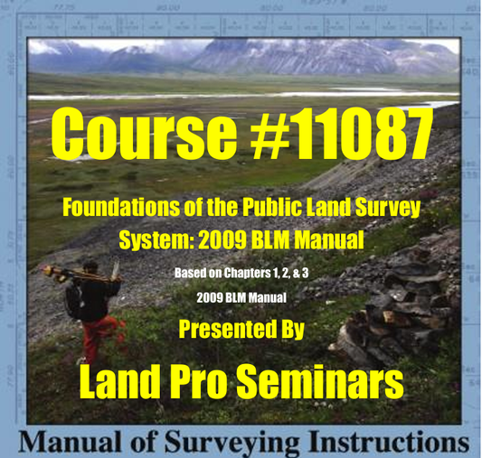 Course 11087 - Foundations of the Public Land Survey System: 2009 BLM Manuel - Free PDF Download