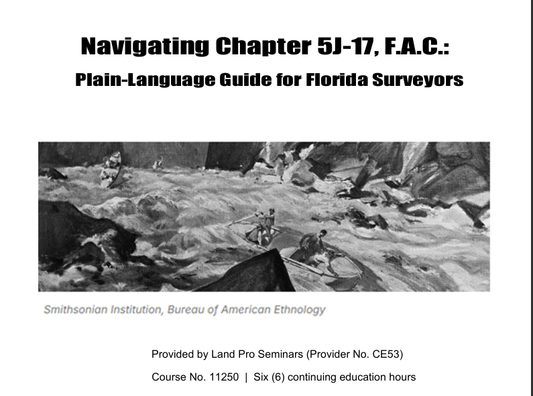 Course 11250 - Navigating Chapter 5J-17, F.A.C.: Plain-Language Guide for Florida Surveyors - Free PDF download