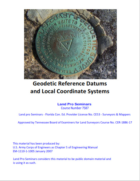 7587 Geodetic Reference Datums and Local Coordinate Systems - 5 Hrs. Con. Ed. Cr.