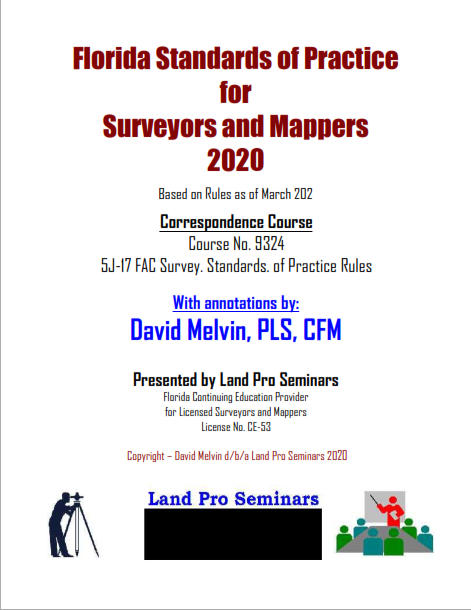 9324 Florida Surveyors S.O.P. 5J-17 F.A.C. (6 Hrs. Con. Ed. Cr.)